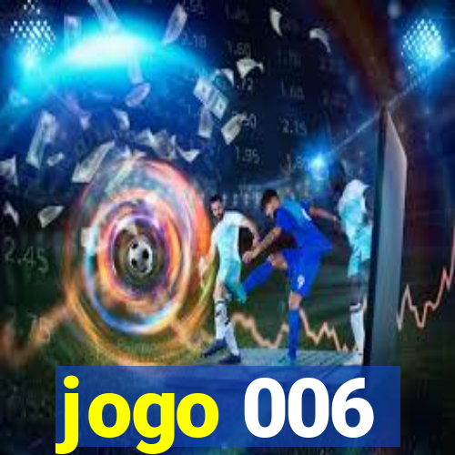 jogo 006
